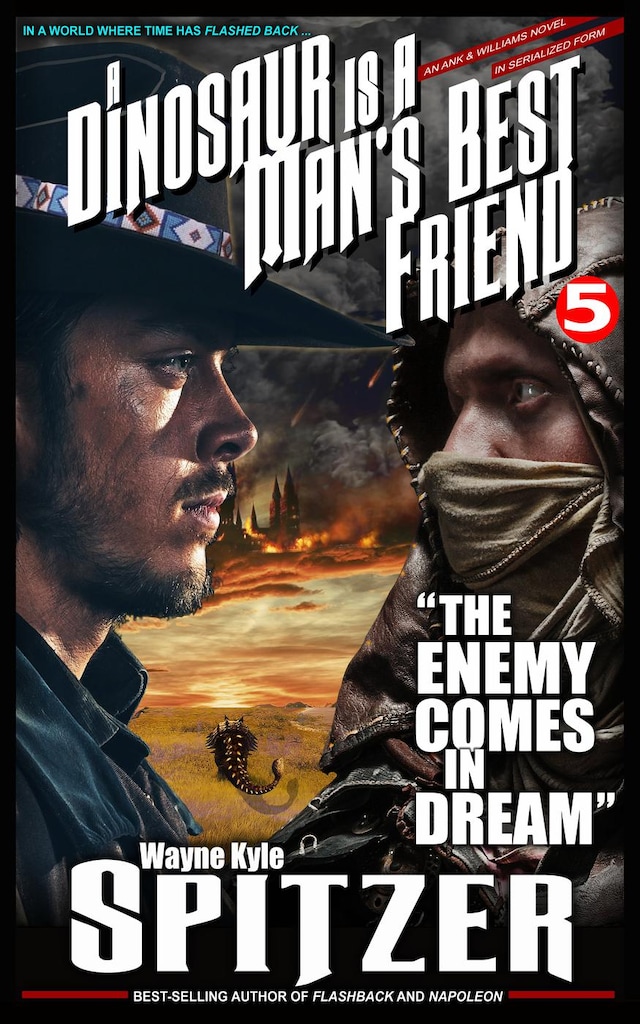 Book cover for A Dinosaur Is A Man's Best Friend (A Serialized Novel) 5: "The Enemy Comes in Dream"