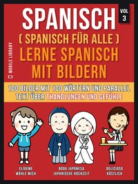 Spanisch (Spanisch für alle) Lerne Spanisch mit Bildern (Vol 3)