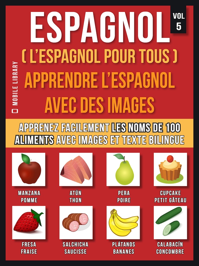 Book cover for Espagnol ( L’Espagnol Pour Tous ) - Apprendre l'espagnol avec des images  (Vol 5)
