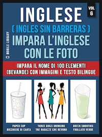 Inglese ( Ingles Sin Barreras ) Impara L’Inglese Con Le Foto (Vol 6)