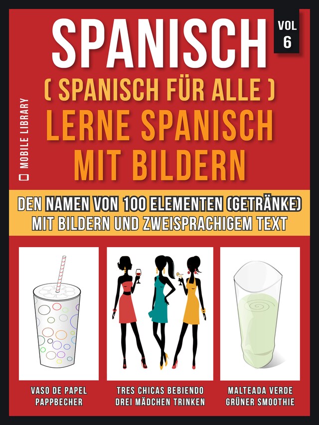 Book cover for Spanisch (Spanisch für alle) Lerne Spanisch mit Bildern (Vol 6)