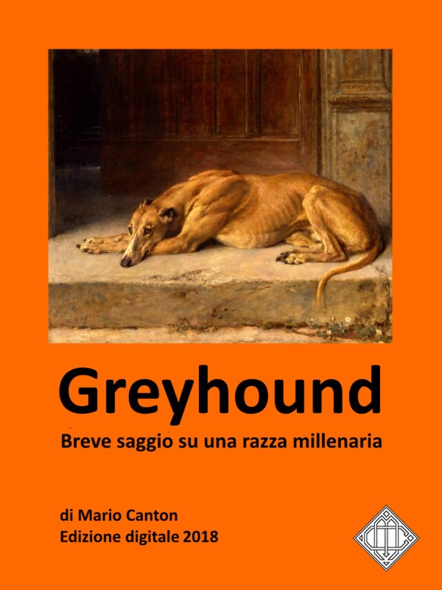 Book cover for Greyhound. Breve saggio su una razza millenaria.