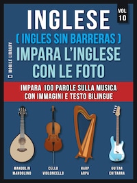 Inglese ( Ingles Sin Barreras ) Impara L’Inglese Con Le Foto (Vol 10)