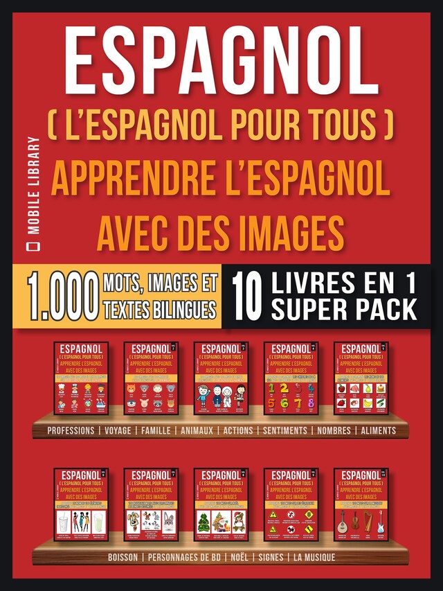 Buchcover für Espagnol ( L’Espagnol Pour Tous ) - Apprendre L'espagnol avec des Images (Super Pack 10 Livres en 1)