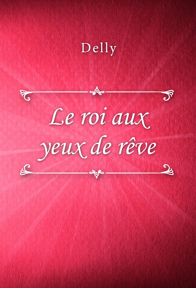 Copertina del libro per Le roi aux yeux de rêve