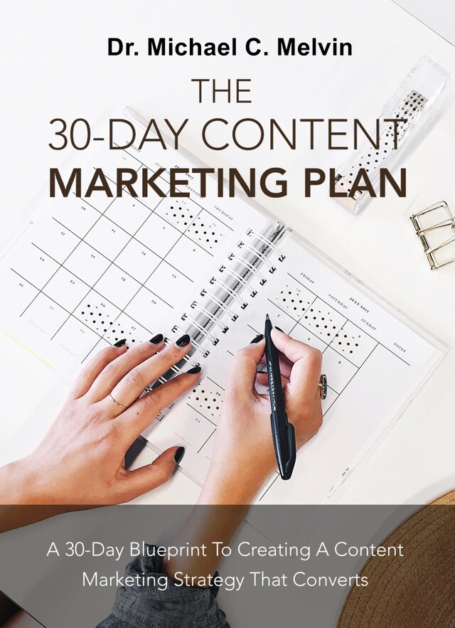 The 30 Day Content Marketing Plan