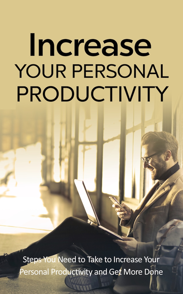 Book cover for Increase Your Personal Productivity