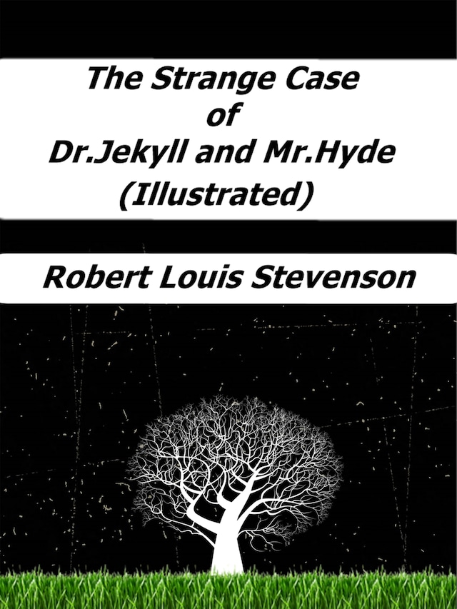 Kirjankansi teokselle The Strange Case of Dr. Jekyll and Mr. Hyde (Illustrated)