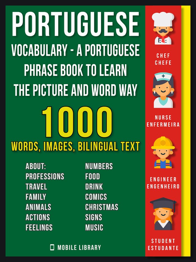 Couverture de livre pour Portuguese Vocabulary - A Portuguese Phrase Book To Learn the Picture and Word Way