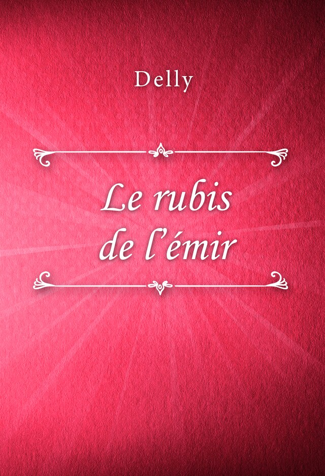 Kirjankansi teokselle Le rubis de l’émir
