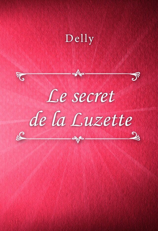 Book cover for Le secret de la Luzette