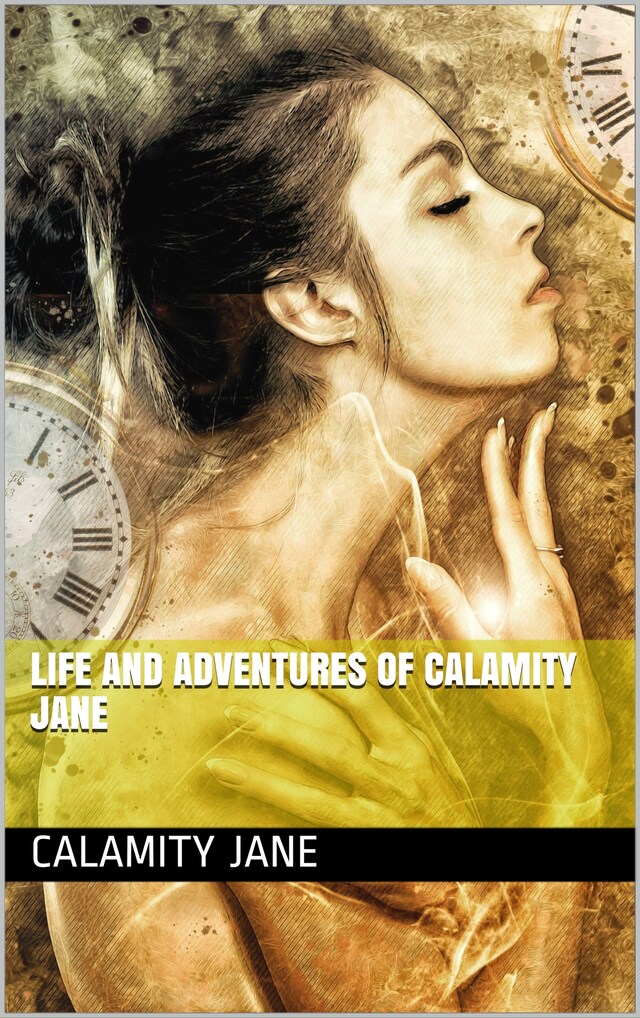 Couverture de livre pour Life and Adventures of Calamity Jane