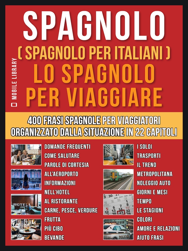 Bogomslag for Spagnolo ( Spagnolo Per Italiani )  Lo Spagnolo Per Viaggiare