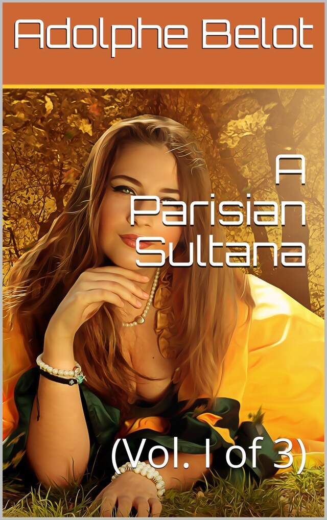 Book cover for A Parisian Sultana, Vol. I (of 3)