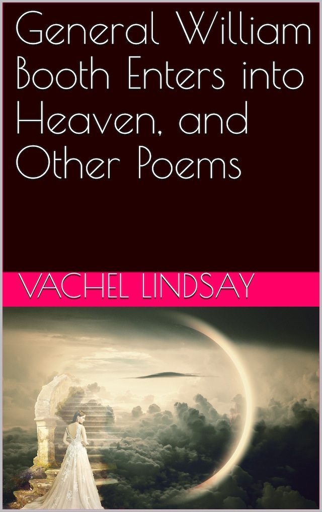 Boekomslag van General William Booth Enters into Heaven, and Other Poems