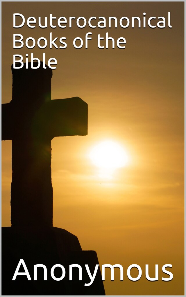 Book cover for Deuterocanonical Books of the Bible / Apocrypha