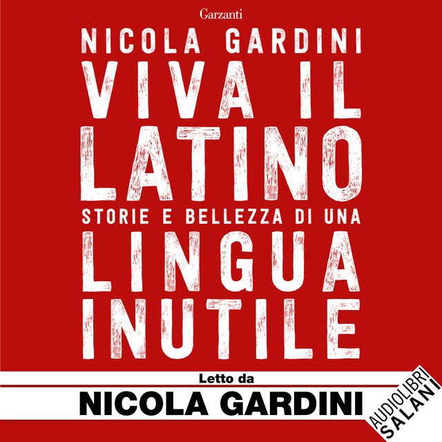 Okładka książki dla Viva il Latino - Storie e bellezza di una lingua inutile