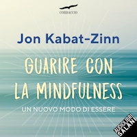 Guarire con la mindfulness