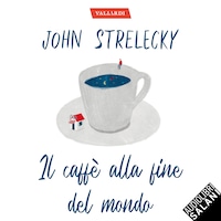 Il caffè alla fine del mondo