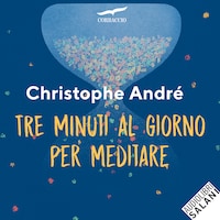 Tre minuti al giorno per meditare - Introduzione a una tecnica millenaria
