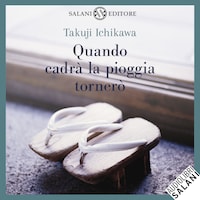 Quando cadrà la pioggia tornerò