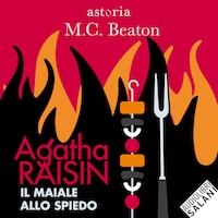 Agatha Raisin. Il maiale allo spiedo