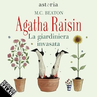 Agatha Raisin. La giardiniera invasata
