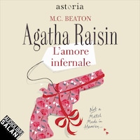 Agatha Raisin. L'amore infernale