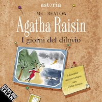 Agatha Raisin. I giorni del diluvio