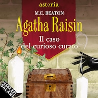 Agatha Raisin. Il caso del curioso curato