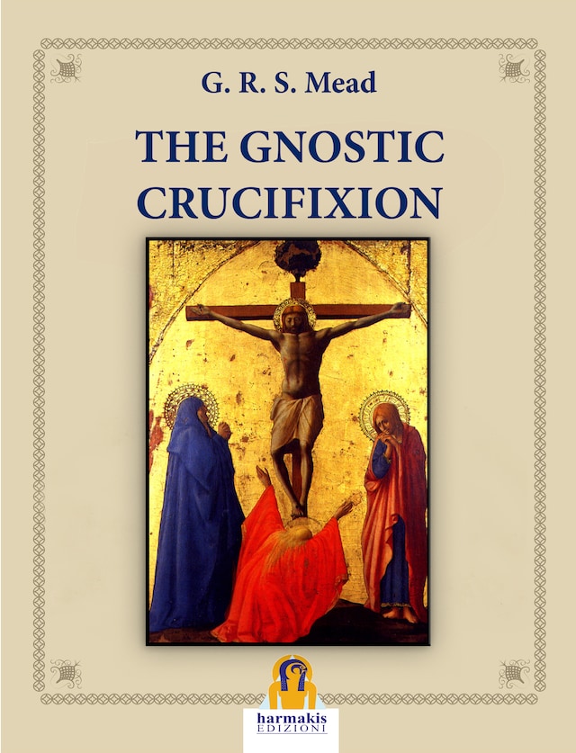 The Gnostic Crucifixion
