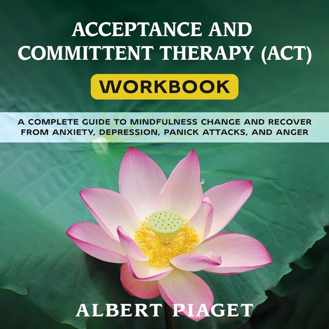 Okładka książki dla ACCEPTANCE AND COMMITTENT THERAPY (ACT) WORKBOOK