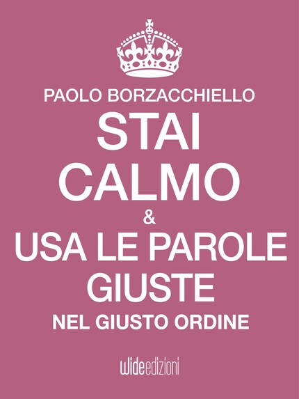 Stai calmo e usa le parole giuste nel giusto ordine bookCoverFor