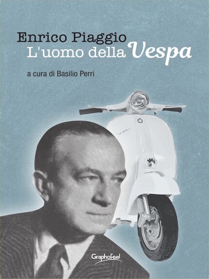 Enrico Piaggio - L'uomo della Vespa bookCoverFor