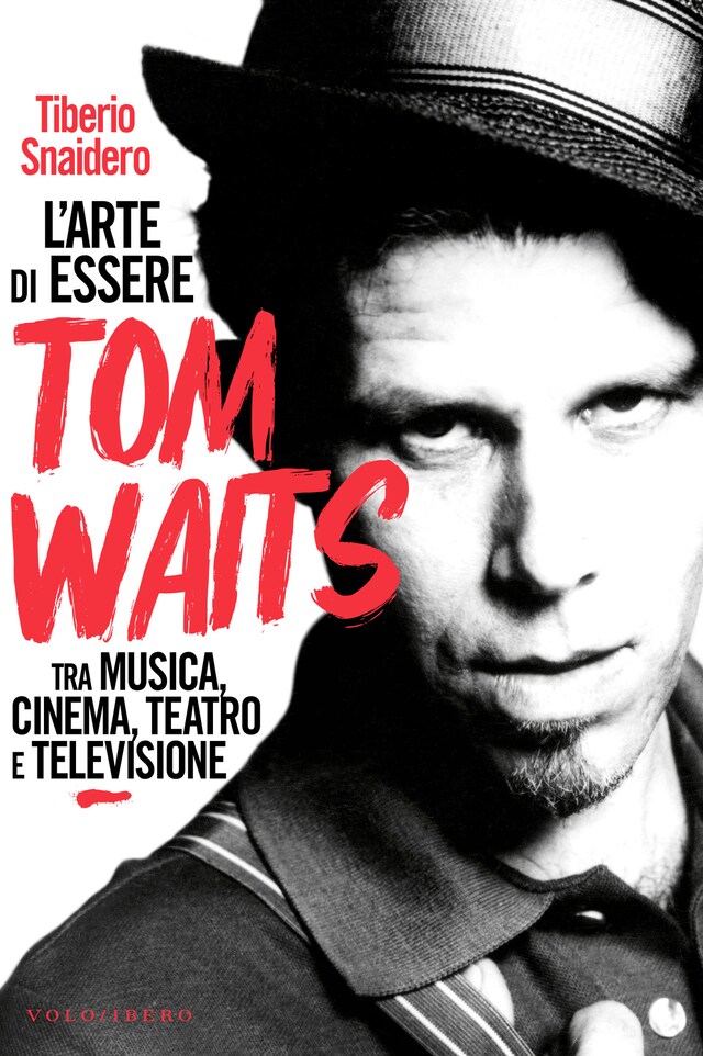 L’arte di essere Tom Waits