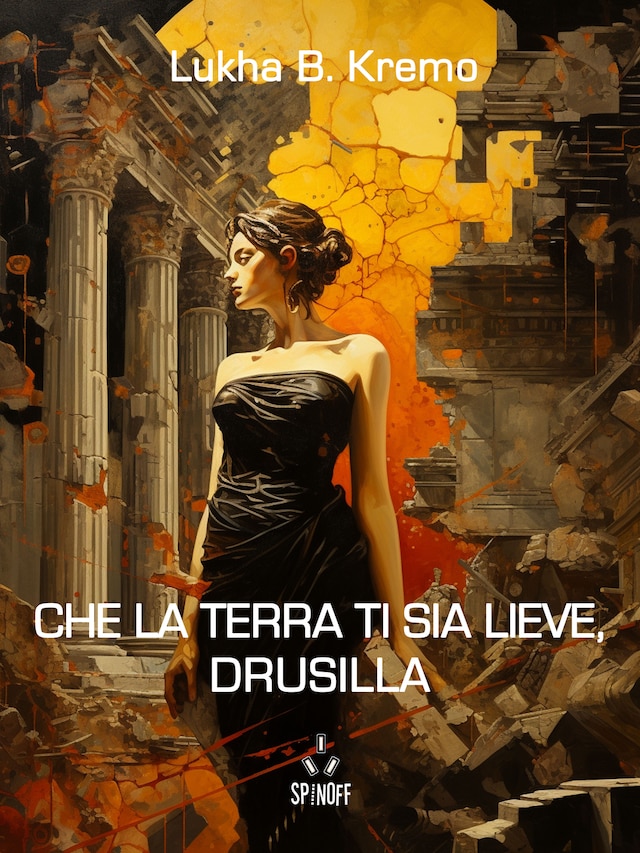 Book cover for Che la terra ti sia lieve, Drusilla