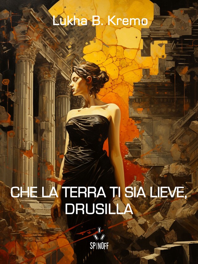 Book cover for Che la terra ti sia lieve, Drusilla