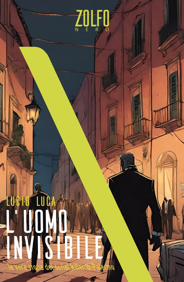 Book cover for L'uomo invisibile. La vera storia del serial killer di Palermo