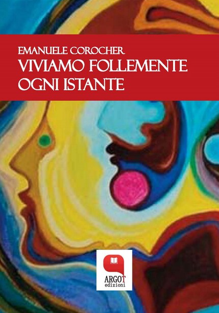 Viviamo follemente ogni istante bookCoverFor
