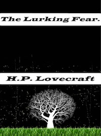 The Lurking Fear.
