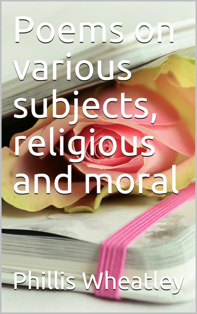 Book cover for Poems on various subjects, religious and moral