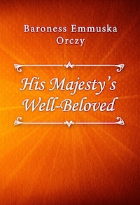 His Majesty’s Well-Beloved