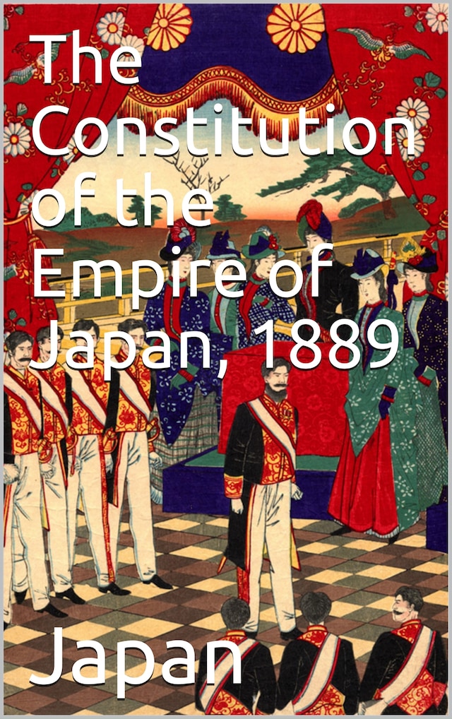 The Constitution of the Empire of Japan, 1889