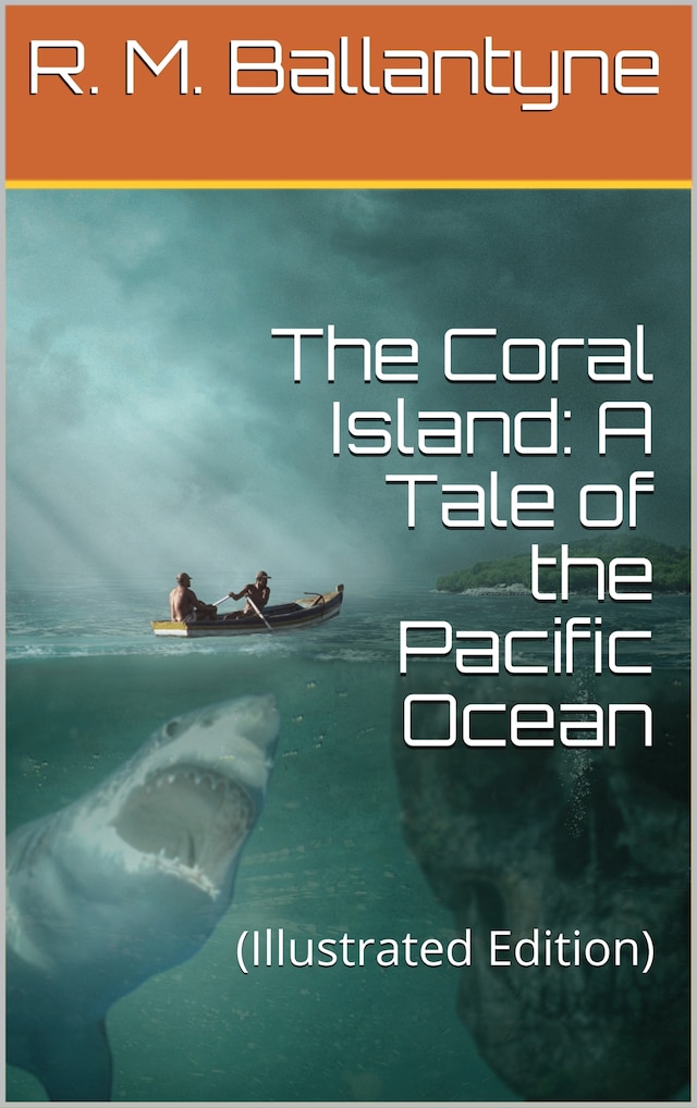 Boekomslag van The Coral Island: A Tale of the Pacific Ocean