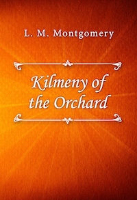 Kilmeny of the Orchard