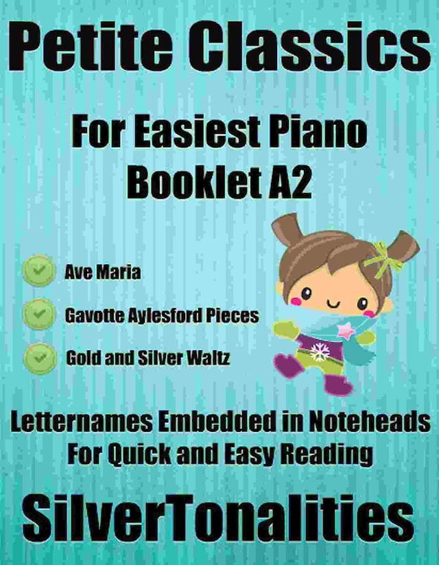 Petite Classics for Easiest Piano Booklet A2