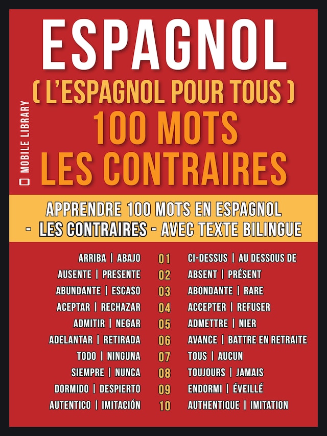 Bogomslag for Espagnol ( L’Espagnol Pour Tous ) 100 Mots - Les Contraires