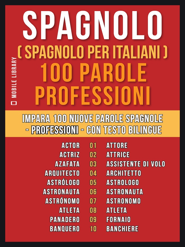 Book cover for Spagnolo ( Spagnolo Per Italiani ) 100 Parole - Professioni