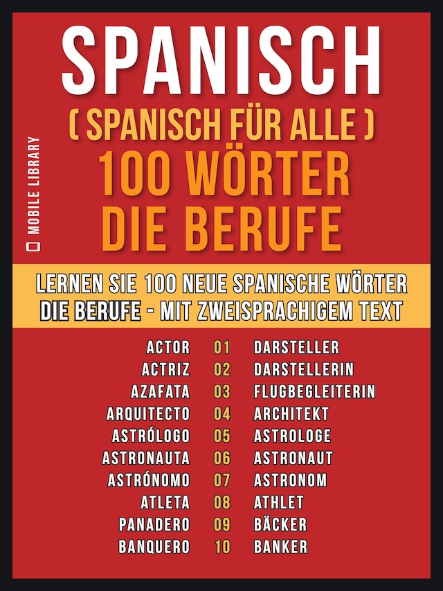 Spanisch ( Spanisch für Alle ) 100 Wörter - Die Berufe