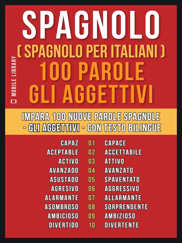 Book cover for Spagnolo ( Spagnolo Per Italiani ) 100 Parole - Gli Aggettivi